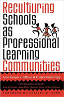 Reculturing schools as professional learning communities