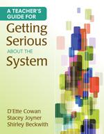A teacher’s guide for getting serious about the system